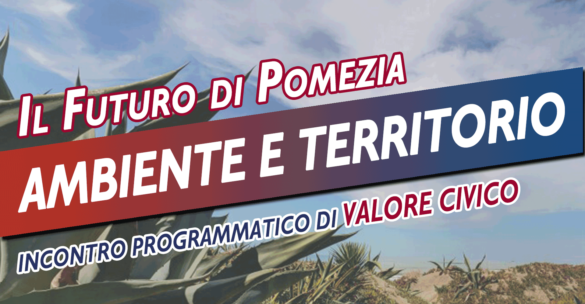 Ambiente e Territorio – IL FUTURO DI POMEZIA (Sabato 21 gennaio 2023)