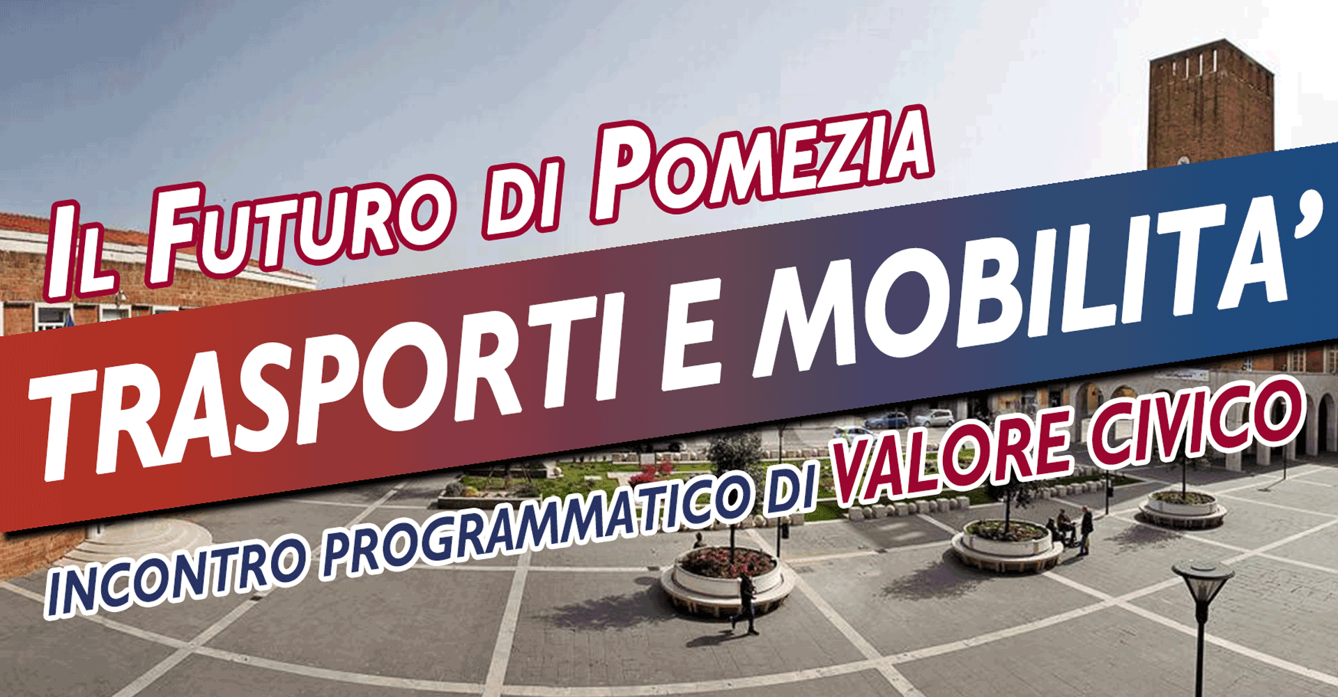 Trasporti e Mobilità – IL FUTURO DI POMEZIA (Sabato 04 marzo 2023)